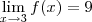 \lim_{x\to3}f(x)=9