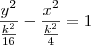 \frac{y^2}{\frac{k^2}{16}} - \frac{x^2}{\frac{k^2}{4}} = 1 \frac{y^2}{\frac{k^2}{16}} - \frac{x^2}{\frac{k^2}{4}} = 1