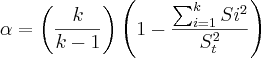 \alpha=\left(\frac{k}{k-1} \right)\left(1-\frac{\sum_{i=1}^{k}Si^2}{{S}_{t}^2}\right) \alpha=\left(\frac{k}{k-1} \right)\left(1-\frac{\sum_{i=1}^{k}Si^2}{{S}_{t}^2}\right)