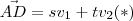 \vec{AD} = s v_1 + t v_2 (*) \vec{AD} = s v_1 + t v_2 (*)