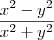 \frac{x^2-y^2}{x^2+y^2} \frac{x^2-y^2}{x^2+y^2}