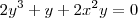 2y^3+y+2x^2y = 0