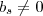 b_s \neq 0