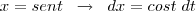 x=sent \;\; \rightarrow \;\; dx=cost \; dt x=sent \;\; \rightarrow \;\; dx=cost \; dt