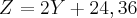 Z = 2Y + 24, 36 Z = 2Y + 24, 36