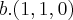 b.(1,1,0)
