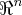 {\Re}^{n} {\Re}^{n}
