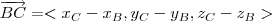 \overrightarrow{BC}=<x_C-x_B , y_C-y_B,z_C-z_B> \overrightarrow{BC}=<x_C-x_B , y_C-y_B,z_C-z_B>