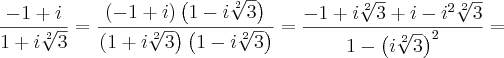 \frac{-1+i}{1+i\sqrt[2]{3}} \right)=\frac{\left(-1+i \right)\left(1-i\sqrt[2]{3} \right)}\left( {1+i\sqrt[2]{3} \right)\left(1-i\sqrt[2]{3} \right)}=\frac{-1+i\sqrt[2]{3}+i-{i}^{2}\sqrt[2]{3}}{1-{\left(i\sqrt[2]{3} \right)}^{2}} \right)}=