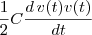 \frac{1}{2}C\frac{d\, v(t)v(t)}{dt} \frac{1}{2}C\frac{d\, v(t)v(t)}{dt}