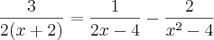 \frac{3}{2(x+2)}=\frac{1}{2x-4}-\frac{2}{x^2-4} \frac{3}{2(x+2)}=\frac{1}{2x-4}-\frac{2}{x^2-4}