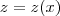 z=z(x) z=z(x)