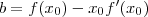 b = f(x_0) - x_0 f'(x_0) b = f(x_0) - x_0 f'(x_0)
