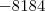 -8184
