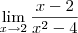 \lim_{x\to 2} \frac{x - 2}{x^2 - 4}