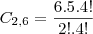 C_{2,6}=\frac{6.5.4!}{2!.4!}