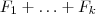 F_1 + \hdots + F_k F_1 + \hdots + F_k