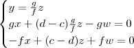 \begin{cases} y = \frac{g}{f}z \\ gx + (d- c)\frac{g}{f}z - gw = 0 \\ -fx + (c - d)z + fw = 0\end{cases} \begin{cases} y = \frac{g}{f}z \\ gx + (d- c)\frac{g}{f}z - gw = 0 \\ -fx + (c - d)z + fw = 0\end{cases}
