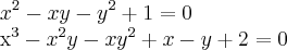 {x}^{2}-xy-{y}^{2}+1=0
{x}^{3}-{x}^{2}y-x{y}^{2}+x-y+2=0 {x}^{2}-xy-{y}^{2}+1=0
{x}^{3}-{x}^{2}y-x{y}^{2}+x-y+2=0