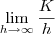 \lim_{h \to \infty} \frac{K}{h} \lim_{h \to \infty} \frac{K}{h}