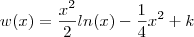 w(x) = \frac{x^2}{2} ln(x) - \frac{1}{4} x^2 + k