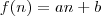 f(n)=an+b