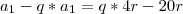 a_1-q*a_1=q*4r-20r