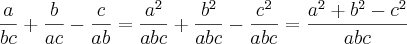 \frac{a}{bc} + \frac{b}{ac} - \frac{c}{ab} = \frac{a^2}{abc} + \frac{b^2}{abc} - \frac{c^2}{abc} = \frac{a^2 + b^2 - c^2}{abc}