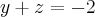 y+z=-2 y+z=-2