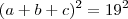 (a+b+c)^2=19^2