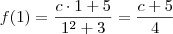 f(1) = \dfrac{c\cdot 1 + 5}{1^2 + 3} = \dfrac{c + 5}{4}