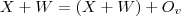 X + W = (X+W) + O_v X + W = (X+W) + O_v