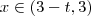 x \in (3-t,3) x \in (3-t,3)