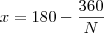 x=180-\frac{360}{N} x=180-\frac{360}{N}