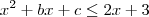 x^2+bx+c\leq2x+3