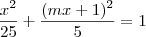 \frac{x^2}{25} + \frac{(mx + 1)^2}{5} = 1 \frac{x^2}{25} + \frac{(mx + 1)^2}{5} = 1