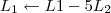 L_1 \leftarrow L1 - 5 L_2 L_1 \leftarrow L1 - 5 L_2