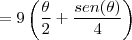 =9\left(\frac{\theta}{2}+\frac{sen(\theta)}{4}\right)