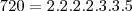 720=2.2.2.2.3.3.5 720=2.2.2.2.3.3.5