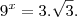 9^x=3.\sqrt{3}.