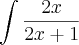 \int \frac{2x}{2x+1}