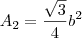 A_2=\frac{\sqrt{3}}{4}b^2