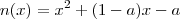 n(x) = x^2+(1-a)x-a n(x) = x^2+(1-a)x-a