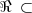 \Re\:\subset \Re\:\subset