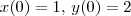 x(0)=1,\, y(0)=2