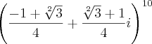 {\left(\frac{-1+\sqrt[2]{3}}{4}+\frac{\sqrt[2]{3}+1}{4}i \right)}^{10}
