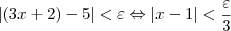 |(3x+2)-5|<\varepsilon \Leftrightarrow |x-1|<\frac{\varepsilon }{3}