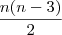\frac{n(n-3)}{2}