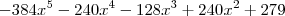 -384{x}^{5}-240{x}^{4}-128{x}^{3}+240{x}^{2}+279