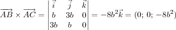 \overrightarrow{AB}\times \overrightarrow{AC} = \begin{vmatrix}\vec{i} & \vec{j} & \vec{k} \\ b & 3b & 0 \\ 3b & b & 0\end{vmatrix} = -8b^2\vec{k} = (0;\, 0;\, -8b^2) \overrightarrow{AB}\times \overrightarrow{AC} = \begin{vmatrix}\vec{i} & \vec{j} & \vec{k} \\ b & 3b & 0 \\ 3b & b & 0\end{vmatrix} = -8b^2\vec{k} = (0;\, 0;\, -8b^2)